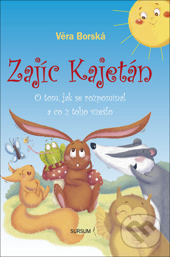 Kniha: Zajíc Kajetán (Věra Borská). Sursum, 2022 Kniha: Zajíc Kajetán (Věra Borská). Sursum, 2022