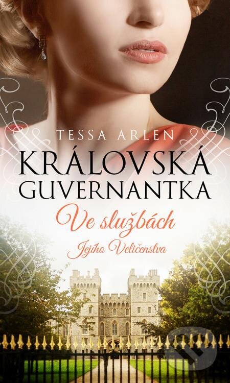 E-kniha: Královská guvernantka (Tessa Arlen). Moba, 2022 E-kniha: Královská guvernantka (Tessa Arlen). Moba, 2022