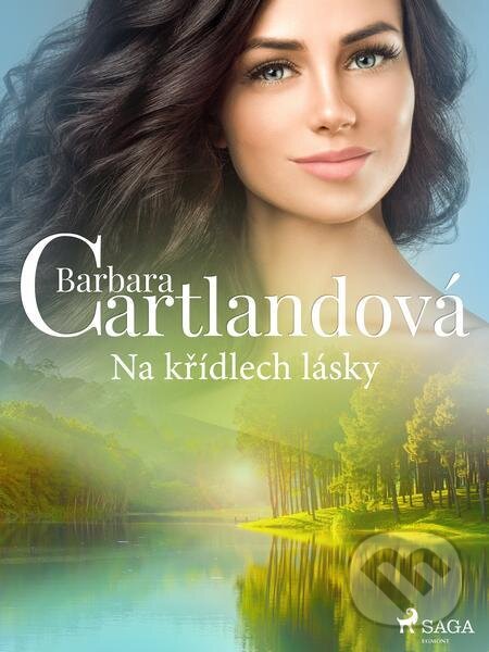 E-kniha: Na křídlech lásky (Barbara Cartlandová). Saga Egmont E-kniha: Na křídlech lásky (Barbara Cartlandová). Saga Egmont
