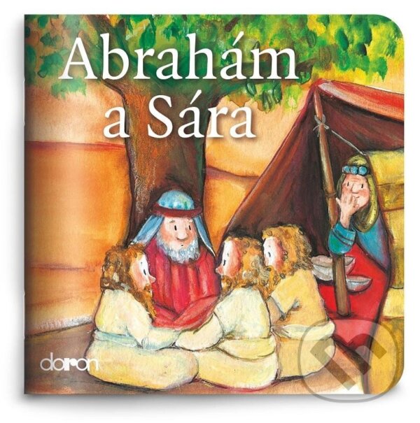 Kniha: Abrahám a Sára (Doron). Doron, 2022 Kniha: Abrahám a Sára (Doron). Doron, 2022