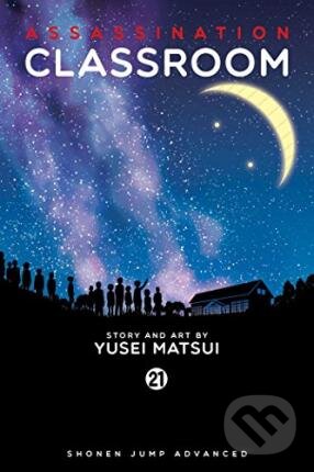 Kniha: Assassination Classroom 21 (Yusei Matsui). Viz Media, 2018 Kniha: Assassination Classroom 21 (Yusei Matsui). Viz Media, 2018
