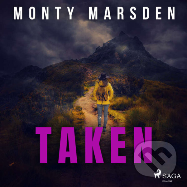 Audiokniha: Taken (EN) (Monty Marsden). Saga Egmont, 2022 Audiokniha: Taken (EN) (Monty Marsden). Saga Egmont, 2022