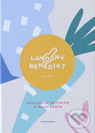 Kniha: Lahodný Benedikt (Denisa Stránská). Došel karamel, 2022 Kniha: Lahodný Benedikt (Denisa Stránská). Došel karamel, 2022