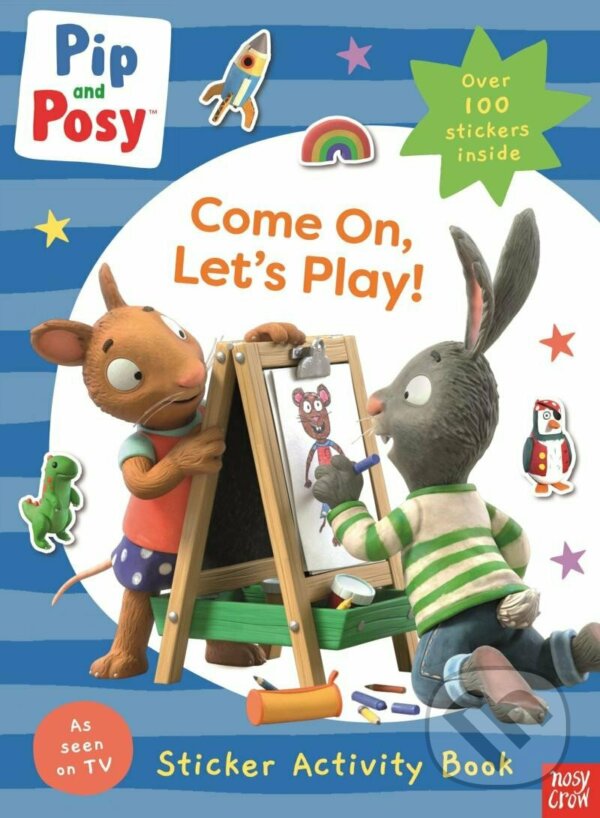 Kniha: Pip and Posy: Come On, Let´s Play! (Posy and Pip). Nosy Crow, 2022 Kniha: Pip and Posy: Come On, Let´s Play! (Posy and Pip). Nosy Crow, 2022