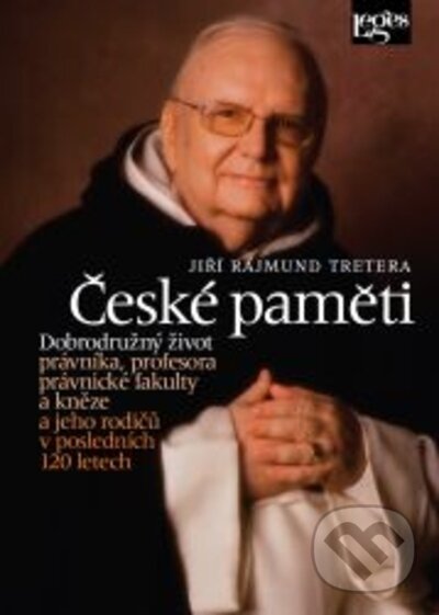 Kniha: České paměti (Jiří Rajmund Tretera). Leges, 2022 Kniha: České paměti (Jiří Rajmund Tretera). Leges, 2022