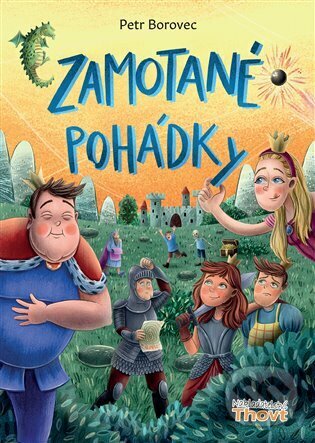 Kniha: Zamotané pohádky (Petr Borovec). Thovt, 2022 Kniha: Zamotané pohádky (Petr Borovec). Thovt, 2022