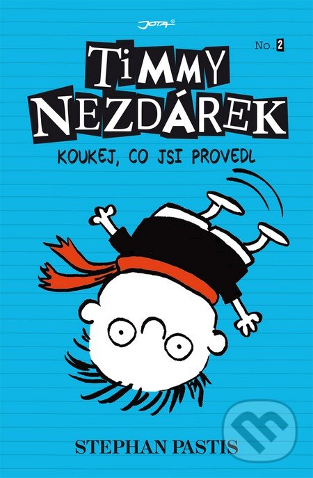 Kniha: Timmy Nezdárek: Koukej, co jsi provedl (Stephan Pastis). Jota, 2014 Kniha: Timmy Nezdárek: Koukej, co jsi provedl (Stephan Pastis). Jota, 2014