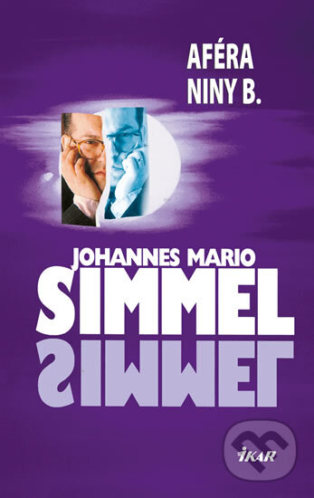 Kniha: Aféra Niny B. (Johannes Mario Simmel). Ikar CZ, 2014 Kniha: Aféra Niny B. (Johannes Mario Simmel). Ikar CZ, 2014