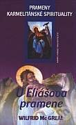 Kniha: U Eliášova pramene (Wilfrid Mc Greal). Karmelitánské nakladatelství, 2001 Kniha: U Eliášova pramene (Wilfrid Mc Greal). Karmelitánské nakladatelství, 2001