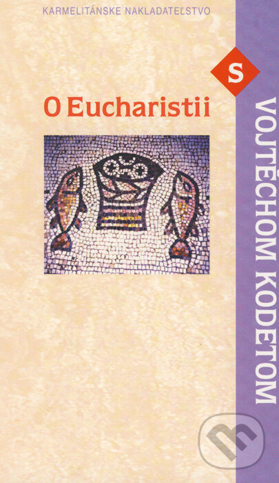 Kniha: O Eucharistii s Vojtěchom Kodetom (Vojtěch Kodet). Karmelitánské nakladatelství, 2005 Kniha: O Eucharistii s Vojtěchom Kodetom (Vojtěch Kodet). Karmelitánské nakladatelství, 2005