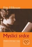 Kniha: Myslící srdce (Etty Hillesum). Karmelitánské nakladatelství, 2007 Kniha: Myslící srdce (Etty Hillesum). Karmelitánské nakladatelství, 2007