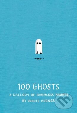 Kniha: 100 Ghosts (Doogie Horner). Random House, 2013 Kniha: 100 Ghosts (Doogie Horner). Random House, 2013