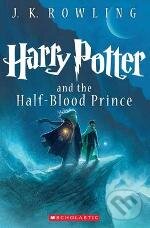 Kniha: Harry Potter and the Half-Blood Prince (J.K. Rowling). Scholastic, 2013 Kniha: Harry Potter and the Half-Blood Prince (J.K. Rowling). Scholastic, 2013