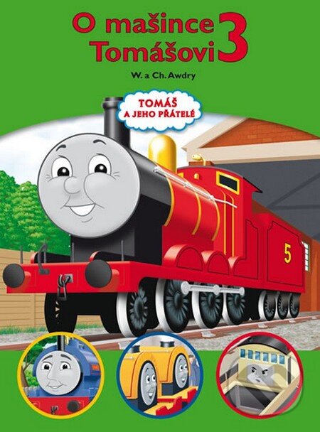 Kniha: O mašince Tomášovi 3 (Wilbert Vere Awdry). Egmont ČR, 2014 Kniha: O mašince Tomášovi 3 (Wilbert Vere Awdry). Egmont ČR, 2014