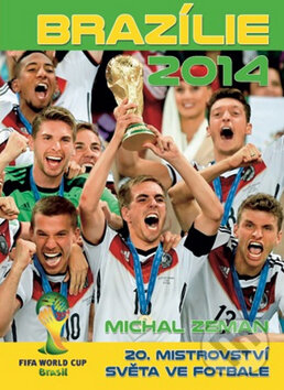 Kniha: Brazílie 2014 (Michal Zeman). Ottovo nakladatelství, 2014 Kniha: Brazílie 2014 (Michal Zeman). Ottovo nakladatelství, 2014