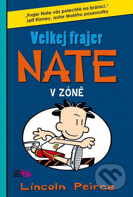 Kniha: Velkej frajer Nate 6 (Lincoln Peirce). CooBoo CZ, 2014 Kniha: Velkej frajer Nate 6 (Lincoln Peirce). CooBoo CZ, 2014