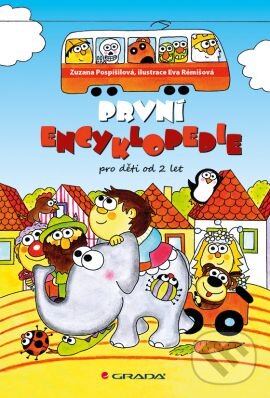 Kniha: První encyklopedie (Eva Rémišová a Zuzana Pospíšilová). Grada, 2014 Kniha: První encyklopedie (Eva Rémišová a Zuzana Pospíšilová). Grada, 2014