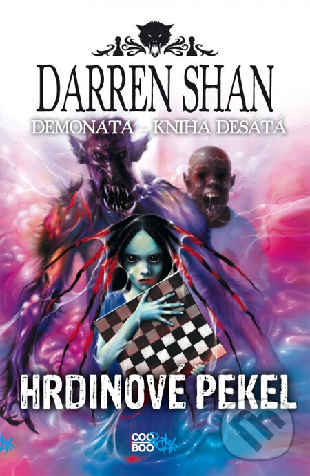 Kniha: Demonata: Kniha desátá (Darren Shan). CooBoo CZ, 2014 Kniha: Demonata: Kniha desátá (Darren Shan). CooBoo CZ, 2014