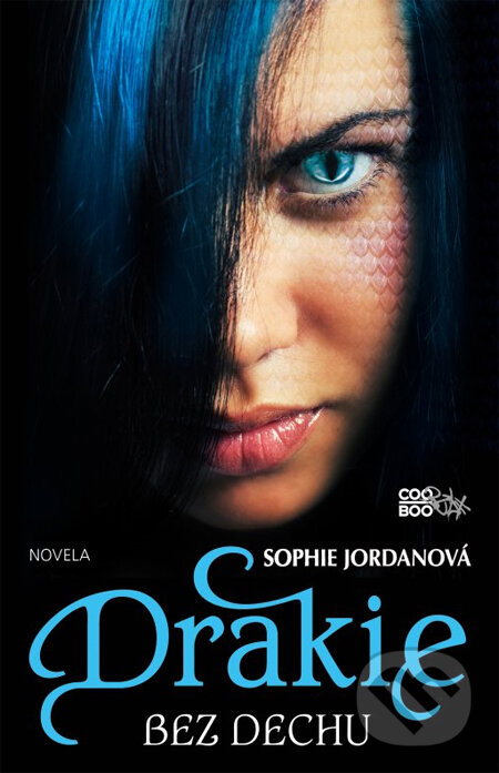 Kniha: Drakie: Bez dechu (Sophie Jordan). CooBoo CZ, 2014 Kniha: Drakie: Bez dechu (Sophie Jordan). CooBoo CZ, 2014