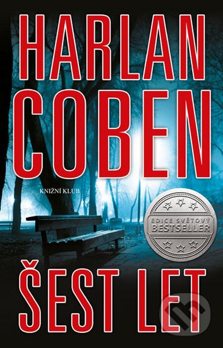 Kniha: Šest let (Harlan Coben). Knižní klub, 2014 Kniha: Šest let (Harlan Coben). Knižní klub, 2014