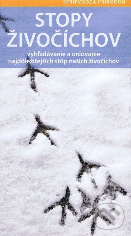 Kniha: Stopy živočíchov (Svojtka&Co.). Svojtka&Co., 2014 Kniha: Stopy živočíchov (Svojtka&Co.). Svojtka&Co., 2014