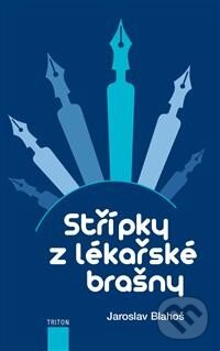 Kniha: Střípky z lékařské brašny (Jaroslav Blahoš). Triton, 2014 Kniha: Střípky z lékařské brašny (Jaroslav Blahoš). Triton, 2014