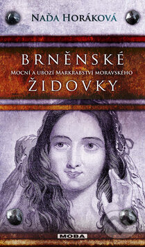Kniha: Brněnské Židovky (Naďa Horáková). Moba, 2014 Kniha: Brněnské Židovky (Naďa Horáková). Moba, 2014