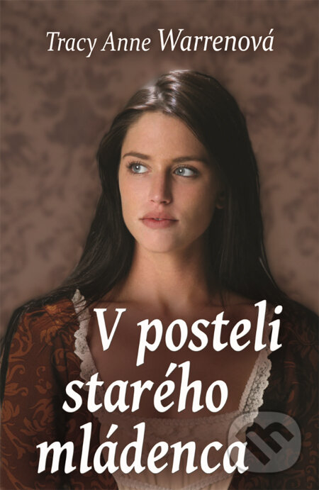 Kniha: V posteli starého mládenca (Tracy Anne Warren). Slovenský spisovateľ, 2014 Kniha: V posteli starého mládenca (Tracy Anne Warren). Slovenský spisovateľ, 2014