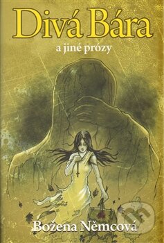 Kniha: Divá Bára a jiné prózy (Božena Němcová). Edice knihy Omega, 2014 Kniha: Divá Bára a jiné prózy (Božena Němcová). Edice knihy Omega, 2014