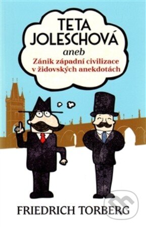 Kniha: Teta Joleschová (Friedrich Torberg). Leda, 2013 Kniha: Teta Joleschová (Friedrich Torberg). Leda, 2013