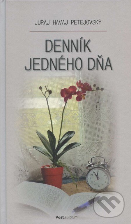 Kniha: Denník jedného dňa (Juraj Havaj Petejovský). PostScriptum, 2014 Kniha: Denník jedného dňa (Juraj Havaj Petejovský). PostScriptum, 2014