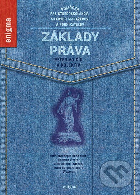 Kniha: Základy práva (Peter Vojčík a kolektív). Enigma, 2017 Kniha: Základy práva (Peter Vojčík a kolektív). Enigma, 2017