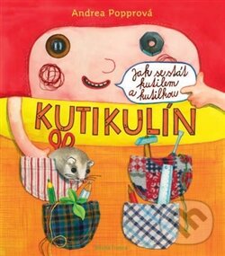 Kniha: Kutikulín (Andrea Popprová). Mladá fronta, 2014 Kniha: Kutikulín (Andrea Popprová). Mladá fronta, 2014