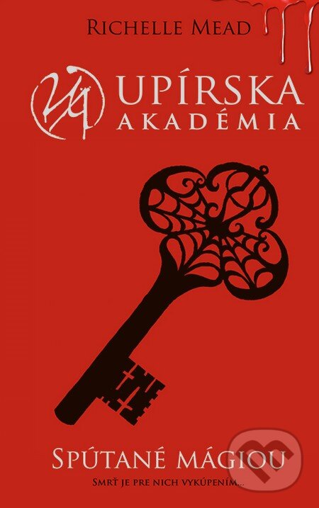 Kniha: Spútané mágiou (Upírska akadémia 5) (Richelle Mead). Slovart, 2014 Kniha: Spútané mágiou (Upírska akadémia 5) (Richelle Mead). Slovart, 2014