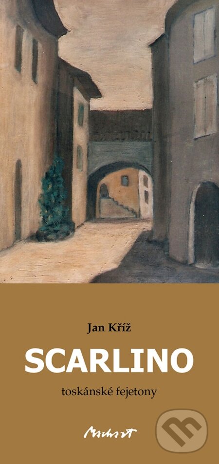 E-kniha: Scarlino - toskánské fejetony (Jan Kříž). Machart, 2009 E-kniha: Scarlino - toskánské fejetony (Jan Kříž). Machart, 2009
