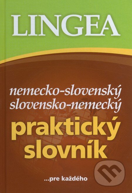 Kniha: Nemecko-slovenský, slovensko-nemecký praktický slovník (Lingea). Lingea, 2014 Kniha: Nemecko-slovenský, slovensko-nemecký praktický slovník (Lingea). Lingea, 2014