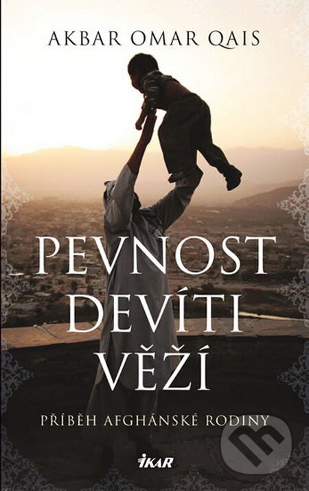 Kniha: Pevnost devíti věží (Qais Akbar Omar). Ikar CZ, 2014 Kniha: Pevnost devíti věží (Qais Akbar Omar). Ikar CZ, 2014