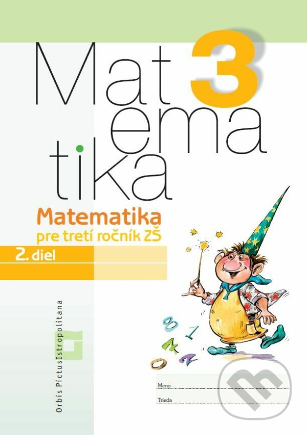 Kniha: Matematika 3 - 2. diel (Vladimír Repáš). Orbis Pictus Istropolitana, 2022 Kniha: Matematika 3 - 2. diel (Vladimír Repáš). Orbis Pictus Istropolitana, 2022