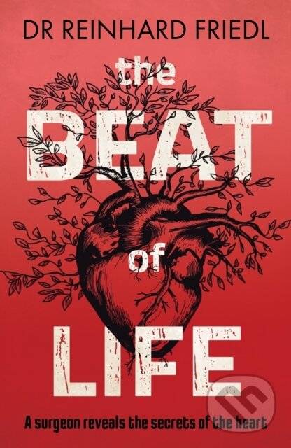 Kniha: The Beat of Life (Reinhard Friedl). Legend Press Ltd, 2022 Kniha: The Beat of Life (Reinhard Friedl). Legend Press Ltd, 2022