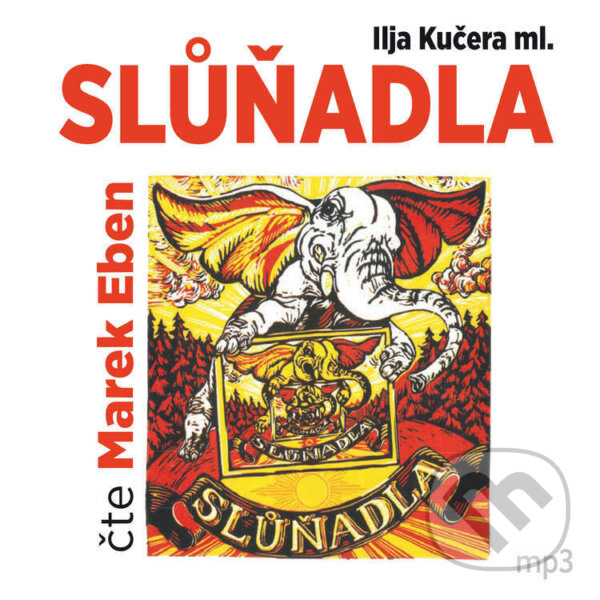 Audiokniha: Slůňadla (Ilja Kučera ml.). Tebenas, 2022 Audiokniha: Slůňadla (Ilja Kučera ml.). Tebenas, 2022