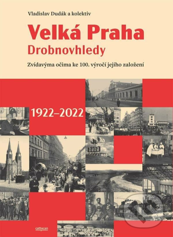 Kniha: Velká Praha Drobnovhledy (Kateřina Zábrodská, Martin Formánek, Václav Ledvinka a Vladislav Dudák). Cattacan, 2022 Kniha: Velká Praha Drobnovhledy (Kateřina Zábrodská, Martin Formánek, Václav Ledvinka a Vladislav Dudák). Cattacan, 2022