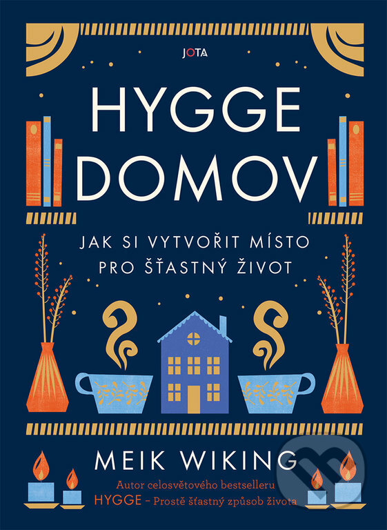 Kniha: Hygge domov (Meik Wiking). Jota, 2023 Kniha: Hygge domov (Meik Wiking). Jota, 2023