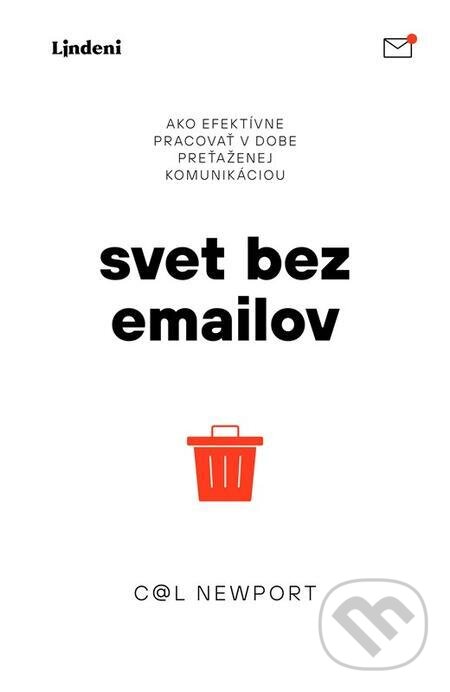E-kniha: Svet bez e-mailov (Cal Newport). Lindeni E-kniha: Svet bez e-mailov (Cal Newport). Lindeni