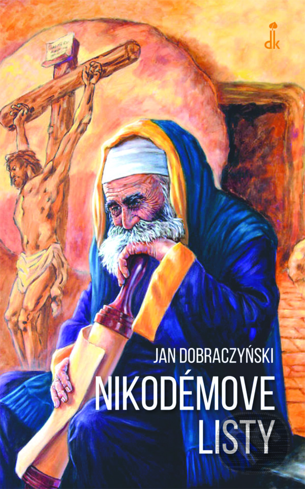Kniha: Nikodémove listy (Jan Dobraczyński). Dobrá kniha, 2022 Kniha: Nikodémove listy (Jan Dobraczyński). Dobrá kniha, 2022