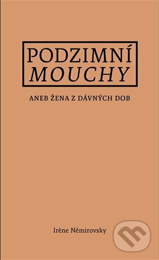 Kniha: Podzimní mouchy (Irene Nemirovsky). Books & Pipes, 2022 Kniha: Podzimní mouchy (Irene Nemirovsky). Books & Pipes, 2022