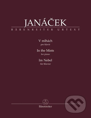 Kniha: V mlhách (Leoš Janáček). Bärenreiter Praha, 2022 Kniha: V mlhách (Leoš Janáček). Bärenreiter Praha, 2022