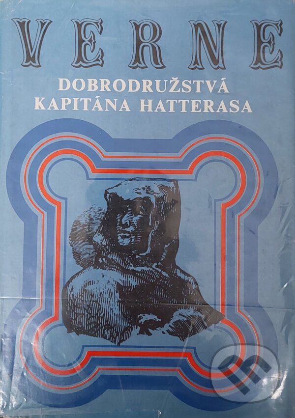 Kniha: Dobrodružstvá kapitána Hatterasa (Jules Verne). Mladé letá, 1986 Kniha: Dobrodružstvá kapitána Hatterasa (Jules Verne). Mladé letá, 1986