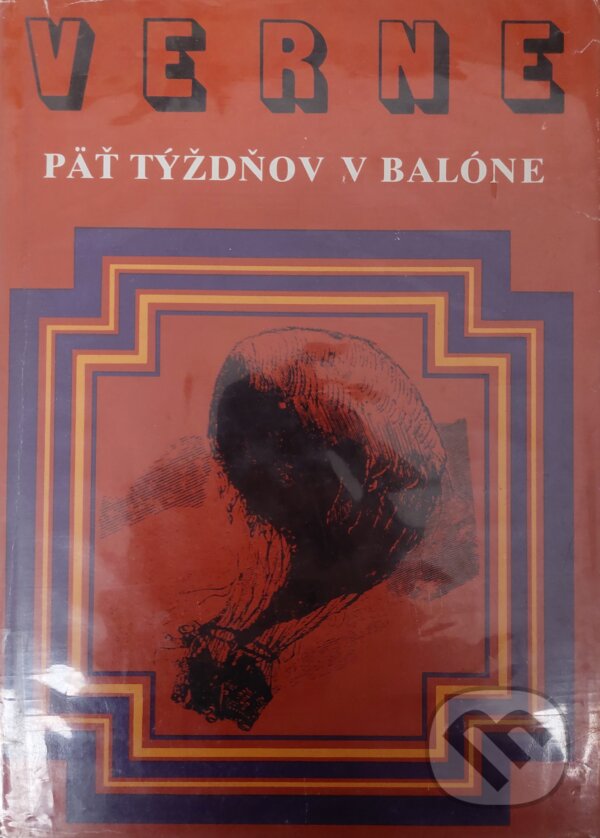 Kniha: Päť týždňov v balóne (Jules Verne). Mladé letá, 1985 Kniha: Päť týždňov v balóne (Jules Verne). Mladé letá, 1985