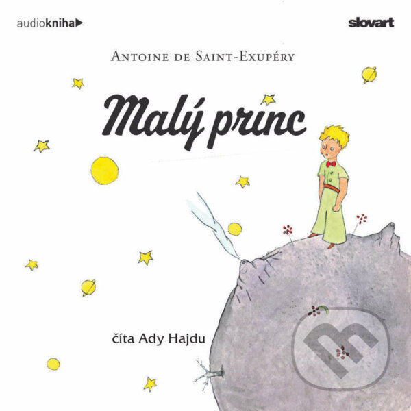Audiokniha: Malý princ (Antoine de Saint-Exupéry). 582, Slovart, 2022 Audiokniha: Malý princ (Antoine de Saint-Exupéry). 582, Slovart, 2022