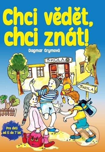 Kniha: Chci vědět, chci znát! (Dagmar Grymová). Bookmedia, 2022 Kniha: Chci vědět, chci znát! (Dagmar Grymová). Bookmedia, 2022